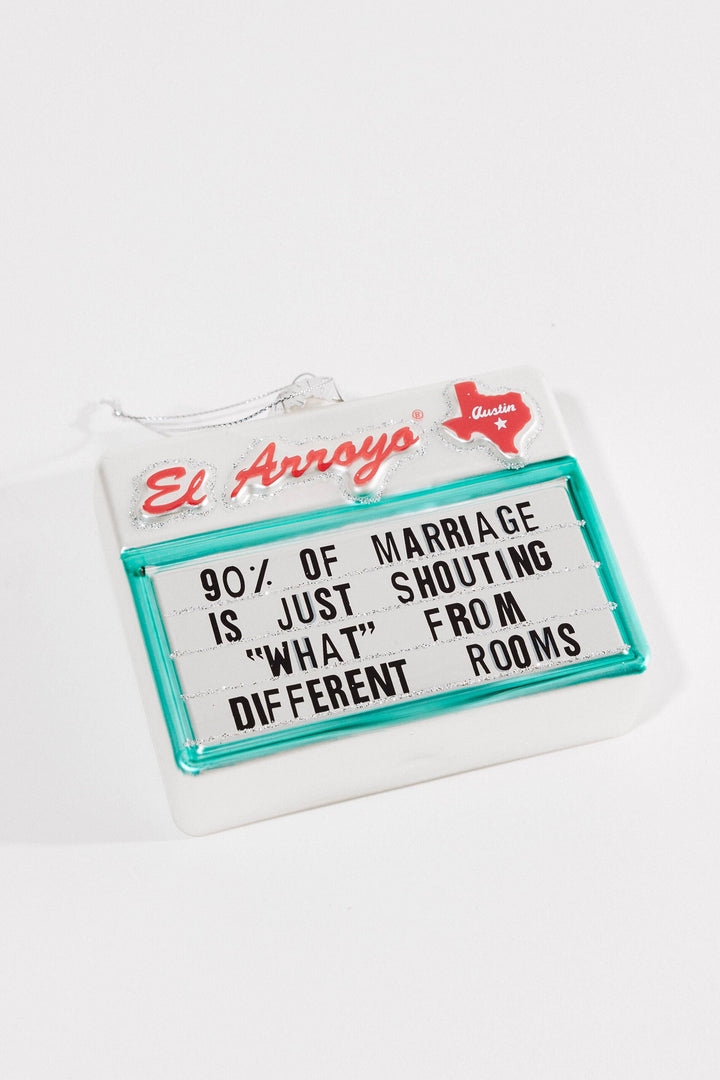 El Arroyo |Ornament - 90% Of Marriage