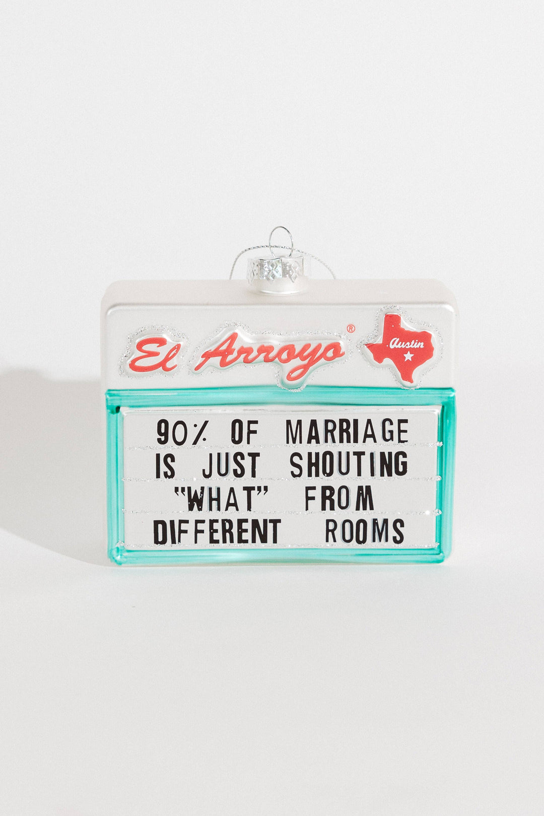 El Arroyo |Ornament - 90% Of Marriage