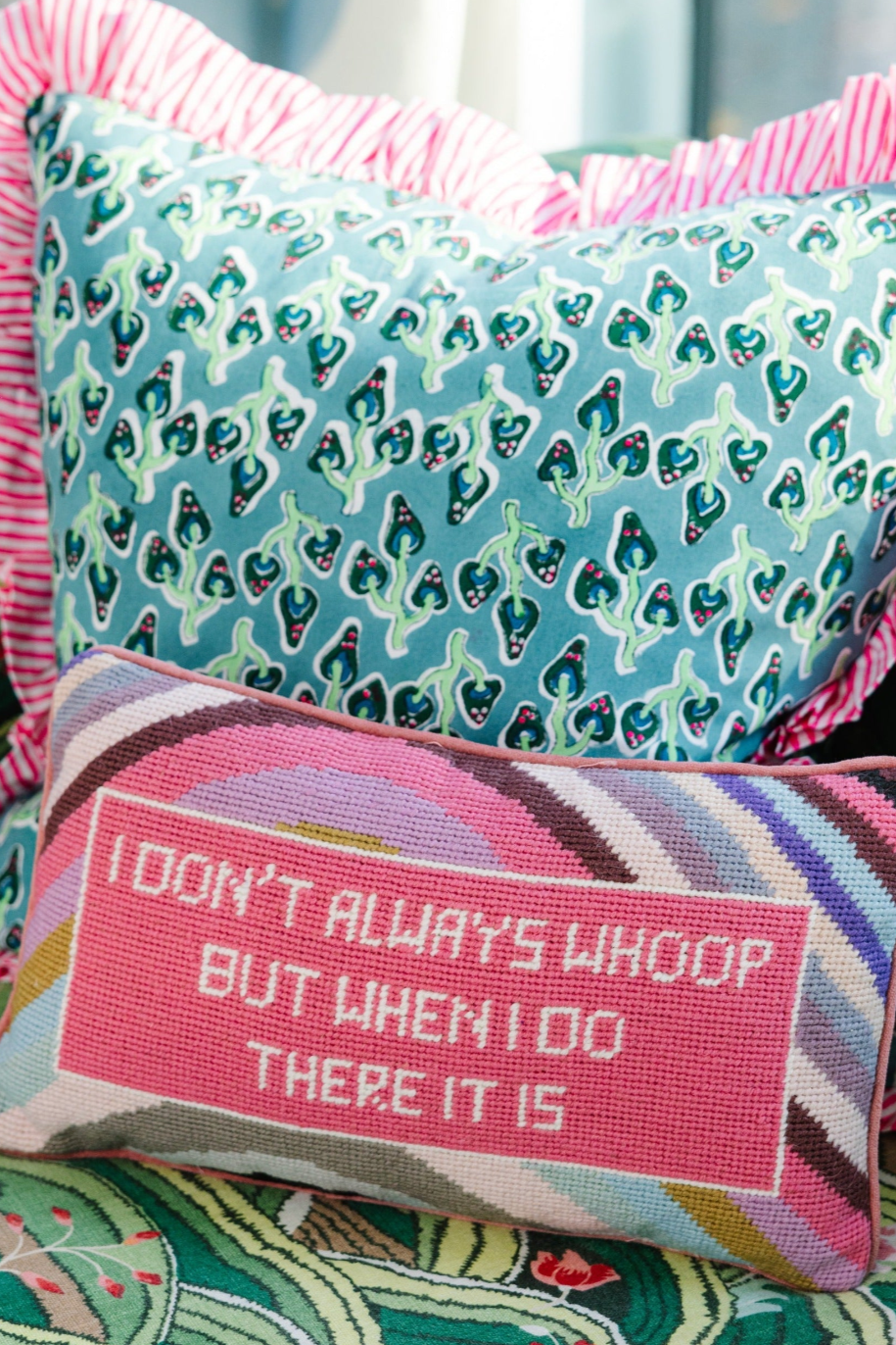 FURBISH STUDIO | WHOOP THERE IT IS NEEDLEPOINT PILLOW